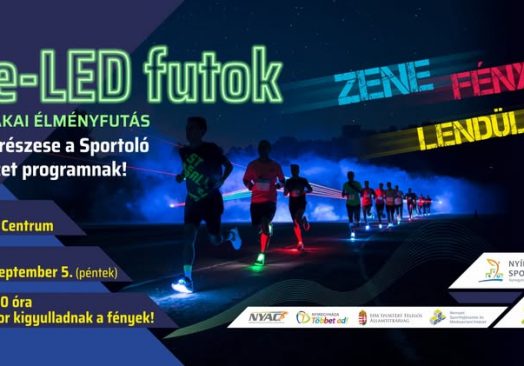 Ve-LED Futok Éjszakai Élményfutás – Helyszín: Nyíregyházi Atlétikai Centrum