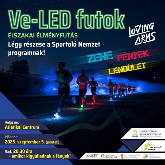 Ve-LED Éjszakai Élményfutás Nyíregyházán! Ve-LED Éjszakai Élményfutás Nyíregyházán!